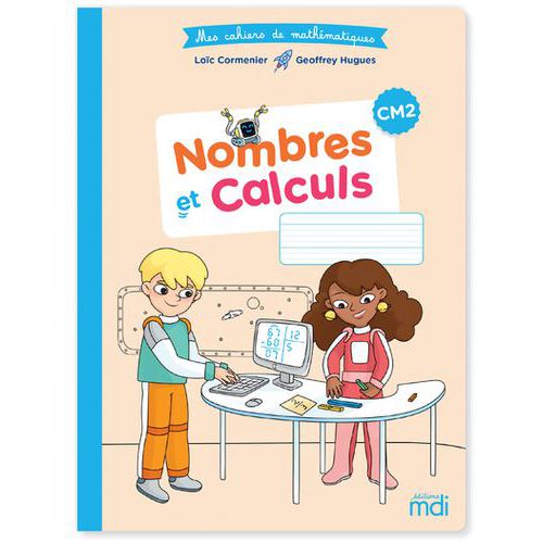 Mes Cahiers De Mathématiques Cm2 Cahier Nombres Et Calcul
