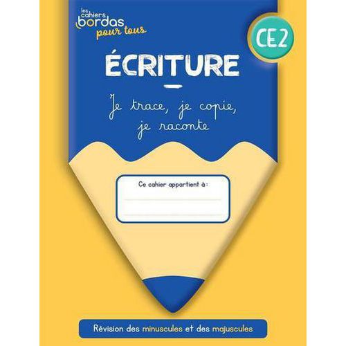 Cahiers Bordas Pour Tous - Écriture Ce2 Cahier Élève