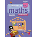 J'apprends Les Maths Cm2 Cahier D'activites