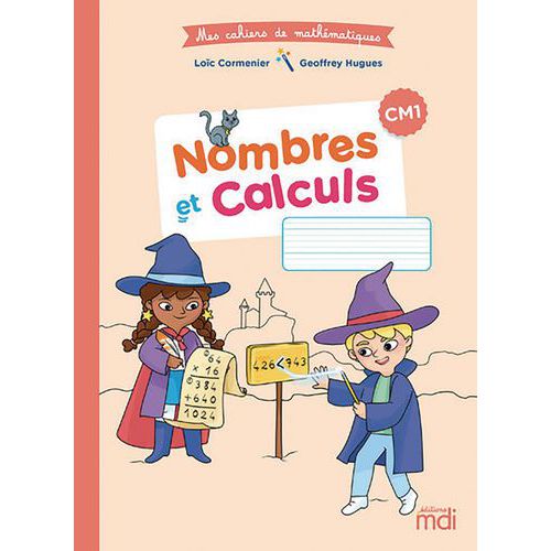 Mdi Cahier De Mathematiques Cm1 - Nombres Et Calculs 2020