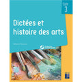 Dictées Et Histoire Des Arts + Ressources Numériques Cycle 3